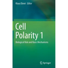 Cell Polarity 1: Biological Role and Basic Mechanisms