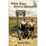 Forty Days Across America: Andy and Tim's epic, 100-mile-a-day bike ride, from Seattle to Boston