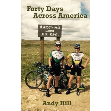 Forty Days Across America: Andy and Tim's epic, 100-mile-a-day bike ride, from Seattle to Boston