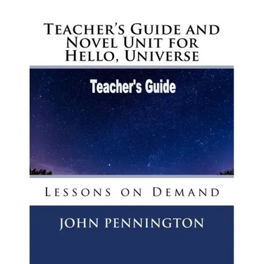 Teacher's Guide and Novel Unit for Hello, Universe: Lessons on Demand