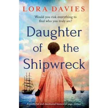 Daughter of the Shipwreck: A powerful and emotional historical fiction page-turner