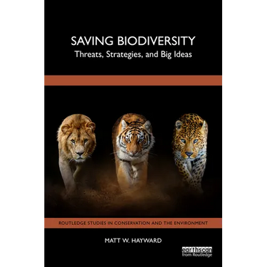 Saving Biodiversity: Threats, Strategies, and Big Ideas