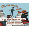Oh, the Cases You'll Brief!