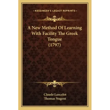 A New Method of Learning with Facility the Greek Tongue (1797)