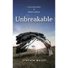 Unbreakable: A true story of love & human resilience
