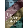 The Olivier Sisters: A Biography