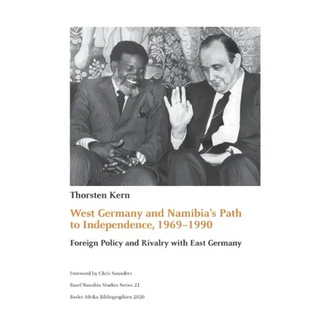 West Germany and Namibia's Path to Independence, 1969-1990: Foreign Policy and Rivalry with East Germany