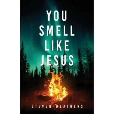 You Smell Like Jesus