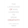 The Language of Man: Learning to Speak Creativity