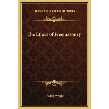The Ethics of Freemasonry