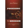 Possessing the Kingdom: Rediscovering Kingdom Identity