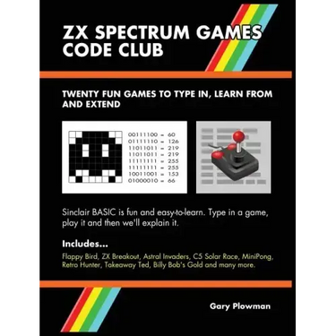ZX Spectrum Games Code Club: Twenty fun games to code and learn