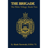 The Brigade: Book 2 of the Plebe Trilogy