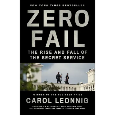 Zero Fail: The Rise and Fall of the Secret Service