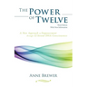 The Power of Twelve: A New Approach to Empowerment through 12-Strand DNA Consciousness