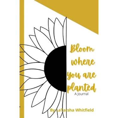 Bloom Where You Are Planted