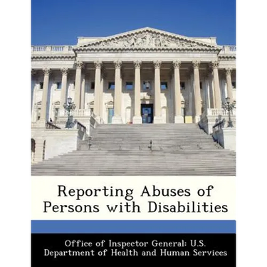 Reporting Abuses of Persons with Disabilities
