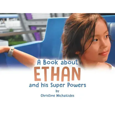 A Book About Ethan: And His Super Powers