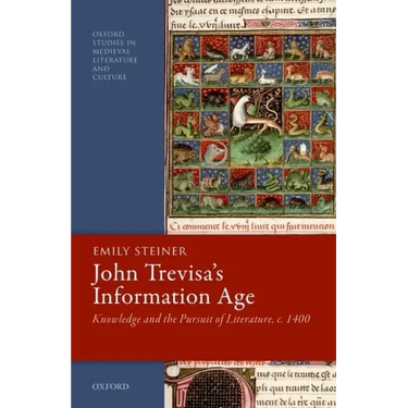 John Trevisa's Information Age: Knowledge and the Pursuit of Literature, C. 1400