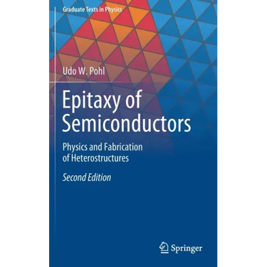 Epitaxy of Semiconductors: Physics and Fabrication of Heterostructures