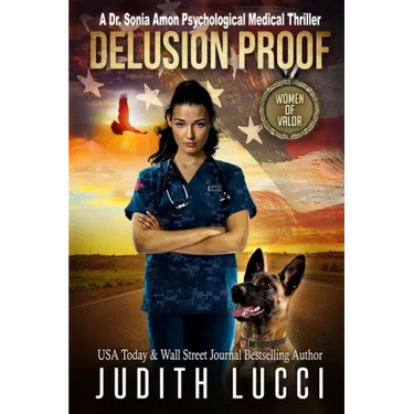 Delusion Proof: A Sonia Amon, MD Medical Thriller