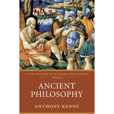 Ancient Philosophy: A New History of Western Philosophy, Volume I