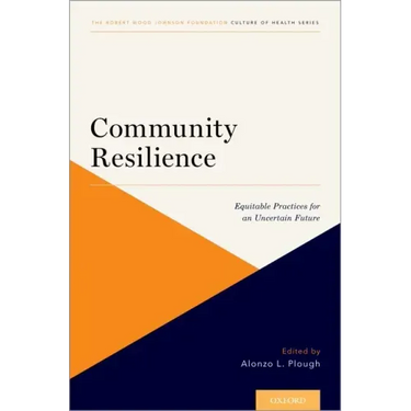 Community Resilience: Equitable Practices for an Uncertain Future