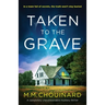 Taken to the Grave: A completely unputdownable mystery thriller