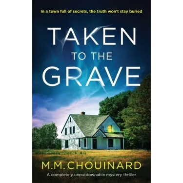 Taken to the Grave: A completely unputdownable mystery thriller