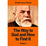 The Way to God and How to Find It