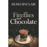 Fireflies and Chocolate
