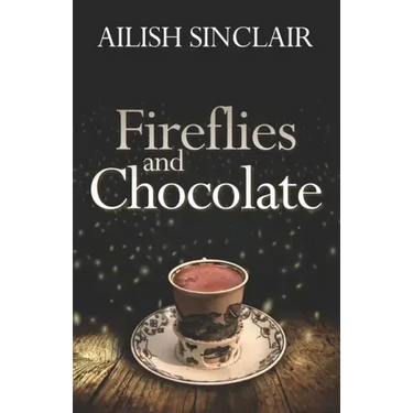 Fireflies and Chocolate