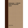 Kakemono - A Sketch Book Of Post-War Japan
