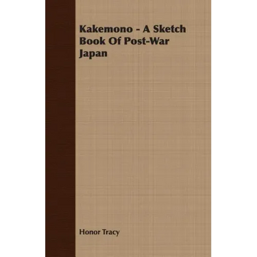 Kakemono - A Sketch Book Of Post-War Japan