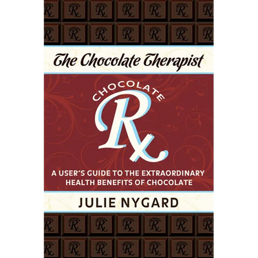 The Chocolate Therapist: A User's Guide to the Extraordinary Health Benefits of Chocolate (Revised Edition)