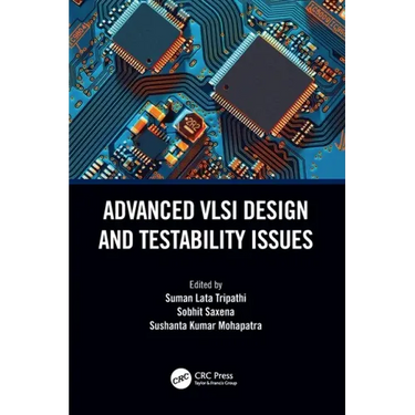 Advanced VLSI Design and Testability Issues