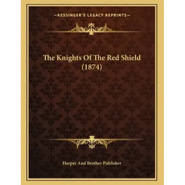 The Knights Of The Red Shield (1874)