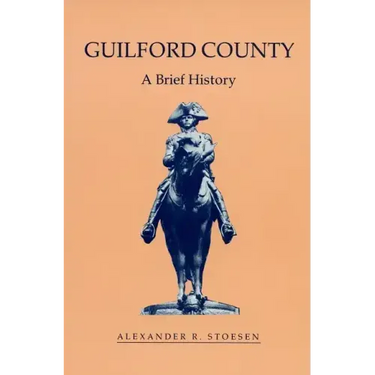 Guilford County: A Brief History