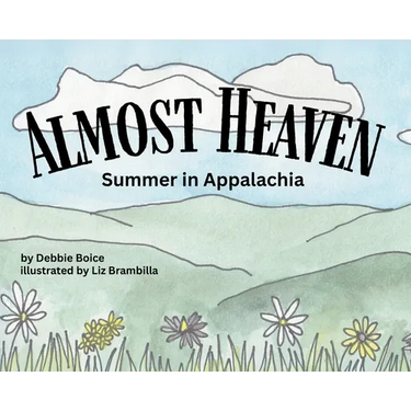 Almost Heaven: Summer in Appalachia