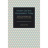 Muslim Qurʾānic Interpretation Today: Media, Genealogies and Interpretive Communities