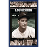 Lou Gehrig: A Biography