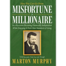 Misfortune to Millionaire