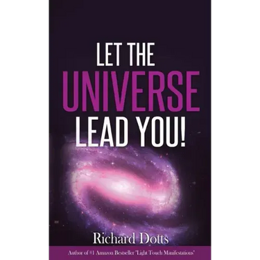 Let The Universe Lead You!
