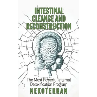 Intestinal cleanse and reconstruction: (black and white paperback version)