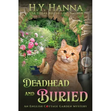 Deadhead and Buried (LARGE PRINT): The English Cottage Garden Mysteries - Book 1