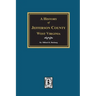 A History of Jefferson County, West Virginia