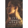 Lives Apart: A family saga of betrayal, tragedy and survival.