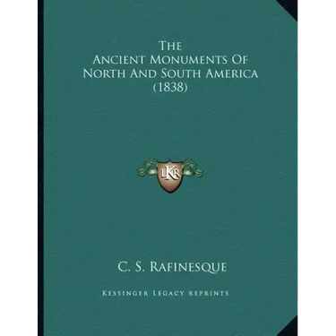 The Ancient Monuments Of North And South America (1838)
