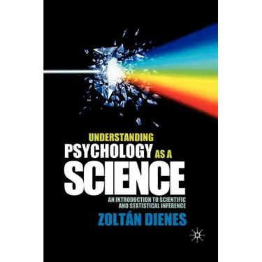 Understanding Psychology as a Science: An Introduction to Scientific and Statistical Inference
