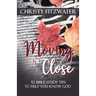 Moving in Close: 52 Bible Study Tips to Help You Know God